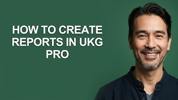 How to Create Reports in UKG Pro - KevinHowTo