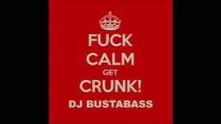 DJ BUSTABASS - CRUNK IT UP MIXTAPE