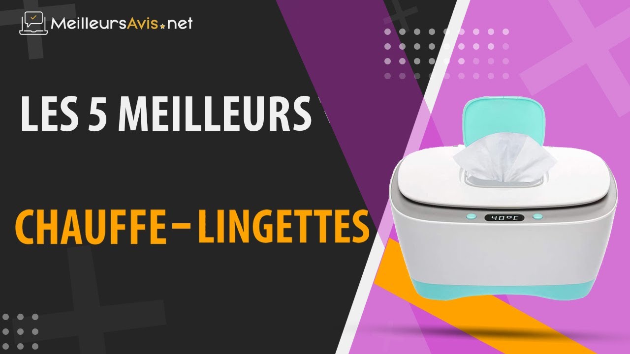 ⭐️ MEILLEUR CHAUFFE-LINGETTES - Avis & Guide d'achat (Comparatif 2020) 