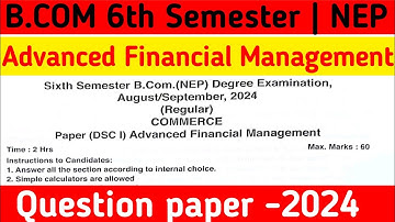 B.com 6th sem Advanced Financial Management question paper 2024 |  NEP | B.com Question Paper |