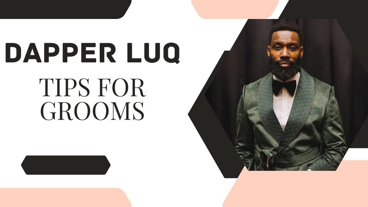 Dapper Luq Tips for Grooms: What Color is her Dress, how do I