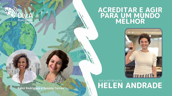 Acreditar e agir para um mundo melhor - Entrevista...