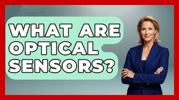 What Are Optical Sensors? - Physics Frontier