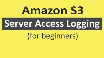 📜 Amazon S3: Server Access Logging