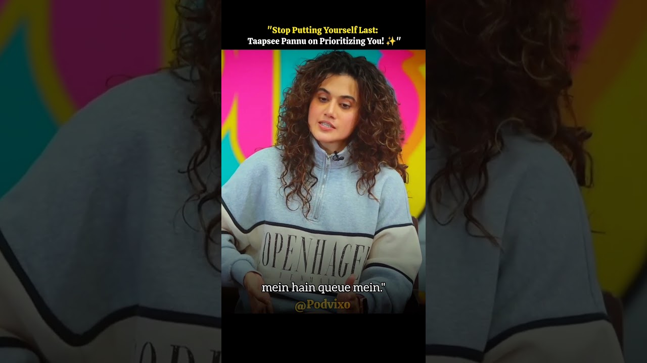 "Stop Putting Yourself Last: Taapsee Pannu on Prioritizing You! ✨"