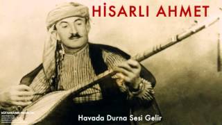 Hisarlı Ahmet - Havada Durna Sesi Gelir  [ Kütahya'nın Pınarları © 1997 Kalan Müzik ] Resimi