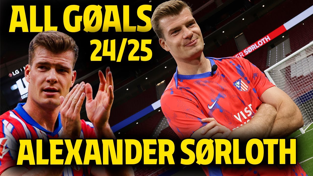 All Sørloth's 2024/25 goals