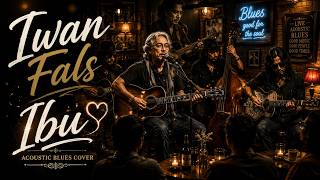 Iwan Fals - Ibu | Acoustic Blues Cover   Lirik | Teman Santai & Ngopi