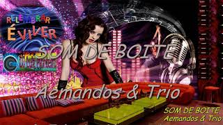 Som De Boite Aemandos & Trio