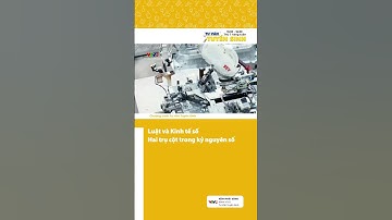 Luật và Kinh tế số - Hai trụ cột trong kỷ nguyên số