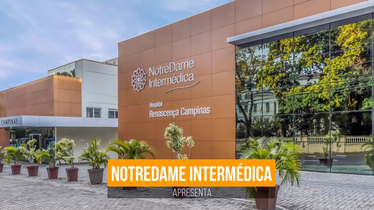 NOTREDAME INTERMÉDICA HOSPITAL RENASCENÇA CAMPINAS YouTube