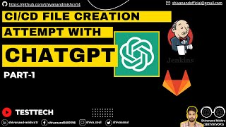 CI/CD file creation with ChatGPT  - Part-1 | AWS | DevOps | Cloud | SDET | Tech  overview