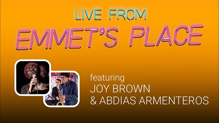 Live From Emmet's Place Vol. 99 - Joy Brown & Abdi...