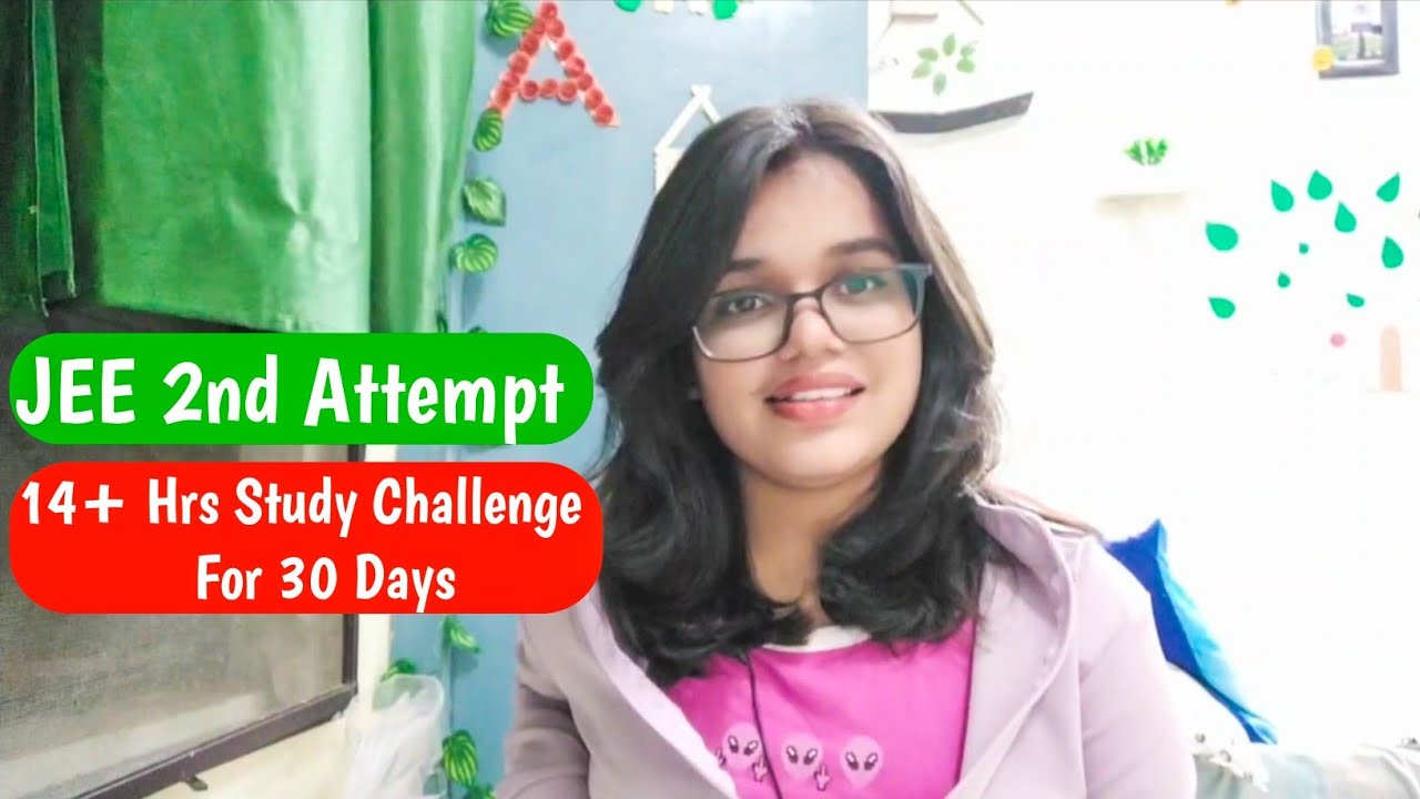 Jee 2nd Attempt 14+ Hrs Study Challenge For 30 Days - YouTube