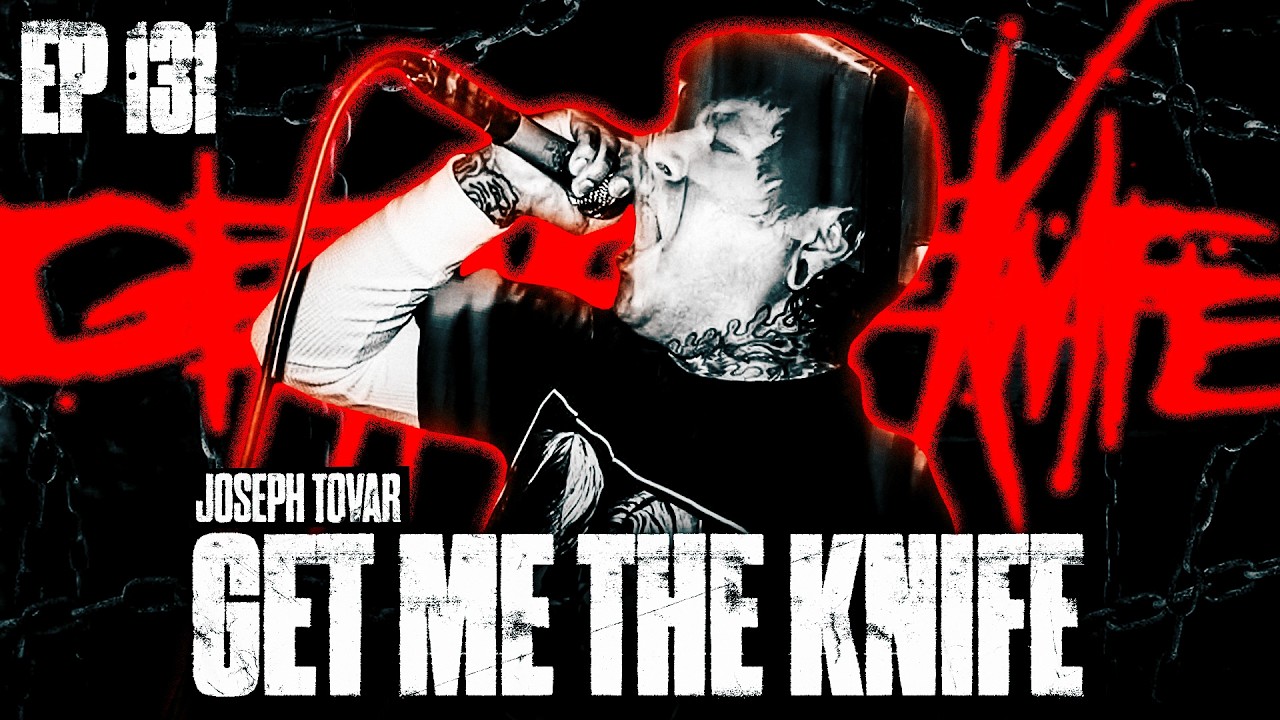 GET ME THE KNIFE | JOSEPH TOVAR: Myspace Deathcore, Video Games & San Antonio Lore | EP 131