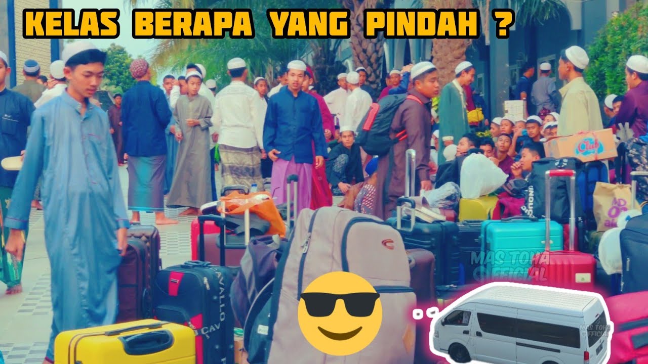 NEW..! EDISI PERPINDAHAN SANTRI DALWA 3 KE PUSAT TH 2023