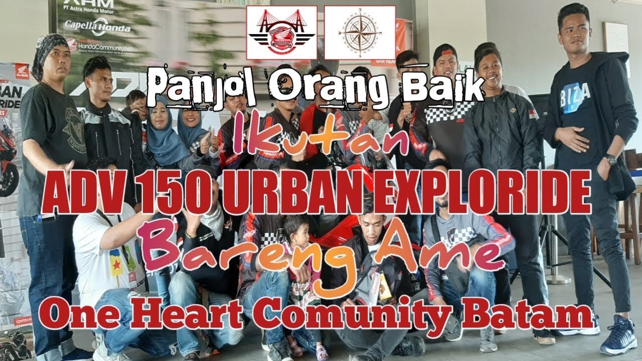 ADV150 URBAN EXPLORIDE||RIDING RIDING BARENG||One One heart comunity batam||