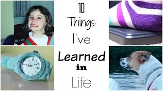 10 THINGS I'VE LEARNED IN LIFE (INSPIRATIONAL) | Allie Young