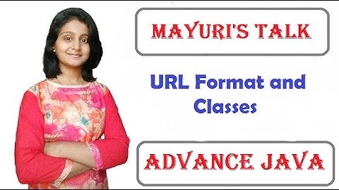 URL Format and URL Classes | Advance Java Tutorials | Mayuri