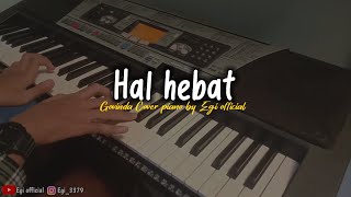 Hal hebat - Govinda (Cover piano by Egi official)