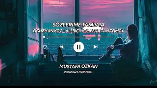 Sözlerime Takılma - Oğuzhan Koç & Ali Biçim & Mesut Can Tomay ( slowed + reverb )