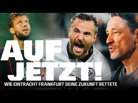 Auf Jetzt! Wie Eintracht Frankfurt seine Zukunft rettete