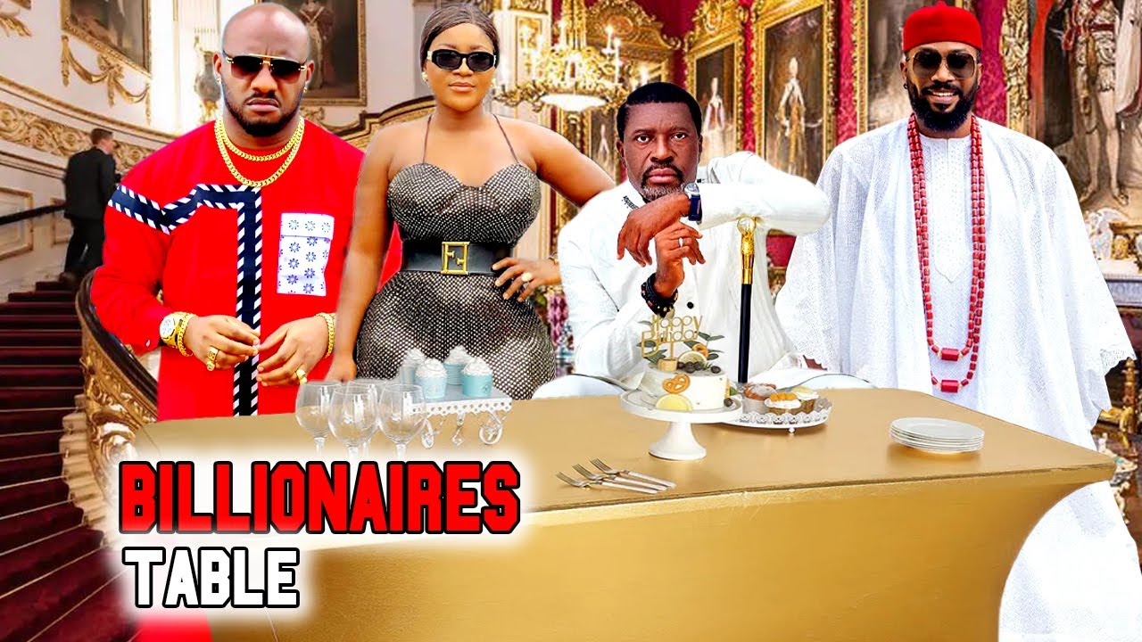 BILLIONAIRES TABLE (2023 New) - Frederick, Destiny, Yul, Kanayo Latest Nollywood Nigeria Movie