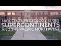 Supercontinents and the Pacific Northwest