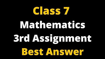 Class 7 Math Assignment Answer//৭ম শ্রেনি গনিত ৩য় এসাইনমেন্ট উত্তর// Math Assignment//Daily Learn BD