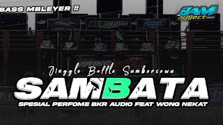 DJ BATTLE SUMBERSEWU JINGGLE BKR AUDIO FEAT WONG NEKAT || SPESIAL BASS NULUP