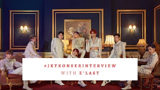 #JKTKonserInterview Session with:   E’LAST — E'LAST1st Single Album 'Dark Dream'