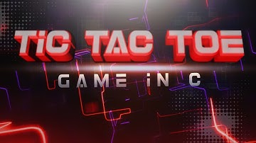 Tic Tac Toe in c language| First Game in C language