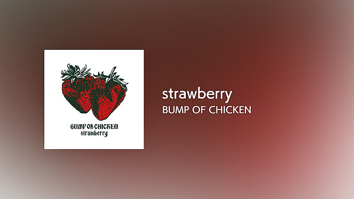 [Lyrics] strawberry - OFF Vocal / BUMP OF CHICKEN