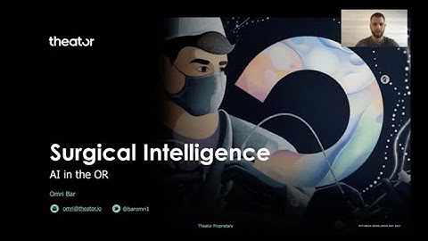 BUILDING AN AI-POWERED SURGICAL INTELLIGENCE PLATFORM FOR THE OPERATING ROOM | OMRI BAR