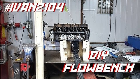 IVAN2104   DIY Flowbench!