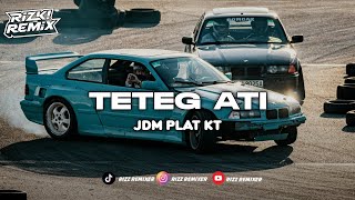 DJ TETEG ATI PLAT KT VIRAL TIKTOK TERBARU 2025 🎧