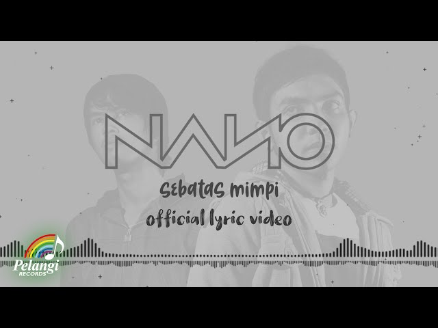 Nano - Sebatas Mimpi (Official Lyric Video) class=