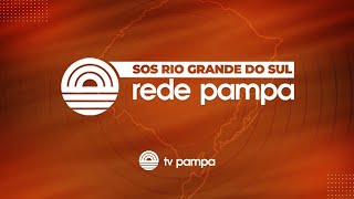 SOS RIO GRANDE DO SUL - REDE PAMPA | 02/06/2024