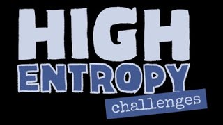 High Entropy: Challenges