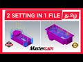 How to program 2 setup as 1 file in mastercam   nc4u    cnc mastercam trainingcoimbatore