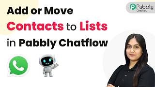 Add or Move Contacts to Lists in Pabbly Chatflow