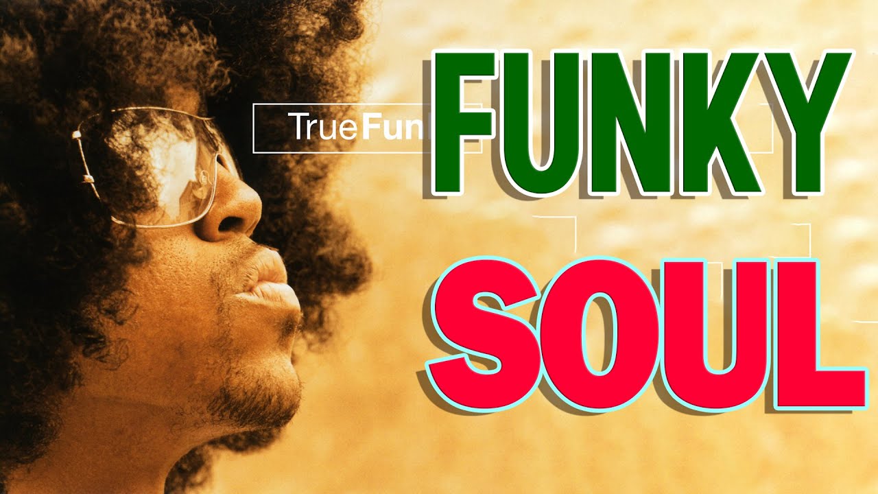 FUNKY R&B SOUL Mix Old School Best Funky Soul YouTube