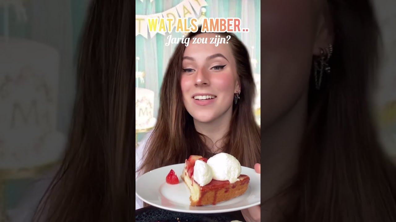 Wat Als Amber Jarig Zou Zijn Wanneer Ben Jij 