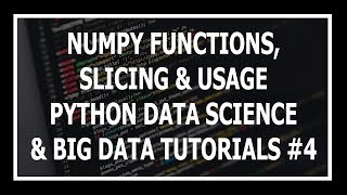 [Hindi] Python Numpy Array Functions and Slicing-Python Data Science and Big Data Tutorials in Hindi