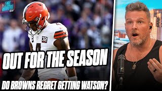 Deshaun Watson Out For The Season With Shoulder Injury, Browns Regretting Move? | Pat McAfee Reacts