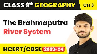 The Brahmaputra River System | Drainage | Class 9 Geography