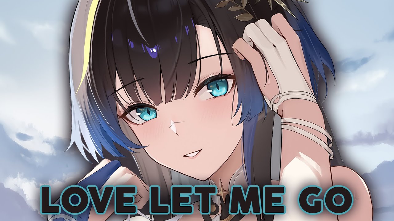 Nightcore - Love Let Me Go | Said The Sky & Dia Frampton