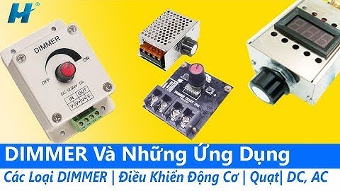 DIMMER Và Ứng Dụng Điều Khiển Motor|Quạt...|AC_DC|DIMMER AND Aplication Motor ControlAC-DC