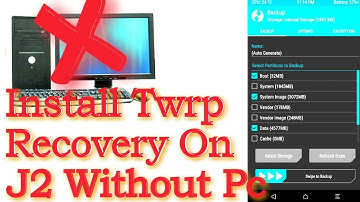 Install Twrp Recovery On J2 Without Pc