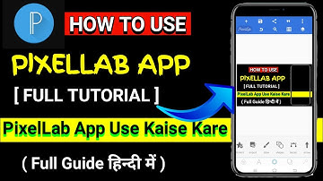 PixelLab App Full Tutorial in Hindi | PixelLab App Kaise Use Kare {Step-by-step}
